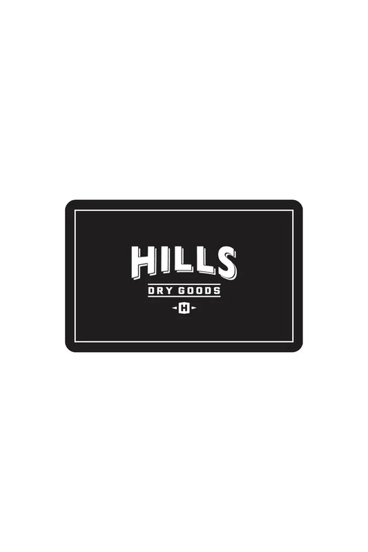Hill's Dry Goods E-Gift Card Hill's Dry Goods