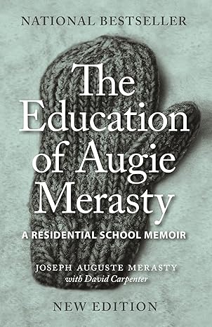 URP - The Education of Augie Merasty - by Joseph Auguste Merasty (University of Regina Press)